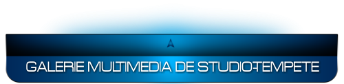 GALERIE MULTIMEDIA DE STUDIO-TEMPETE
